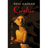 Libro: Coraline. Gaiman, Neil. Salamandra Infantil Y Juvenil