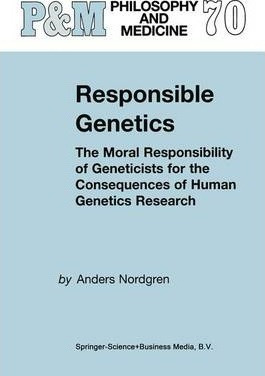 Libro Responsible Genetics : The Moral Responsibility Of ...