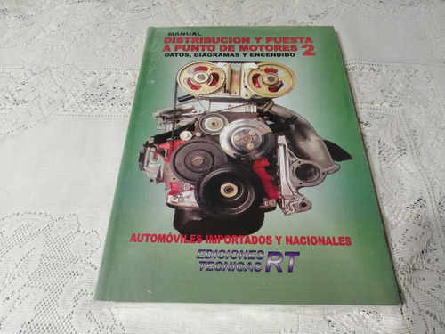 Manual Distribucion Y Puesta A Punto De Motores 2 Rt Usado