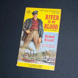 River In My Blood . Richard Bissell