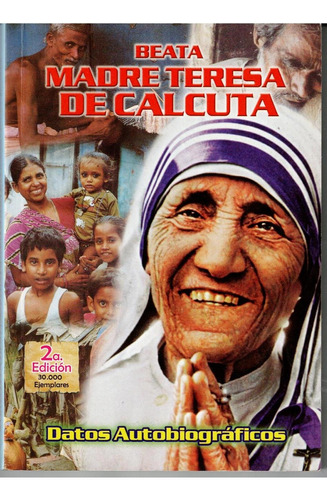 Beata Madre Teresa De Calculta, Datos Autobiograficos