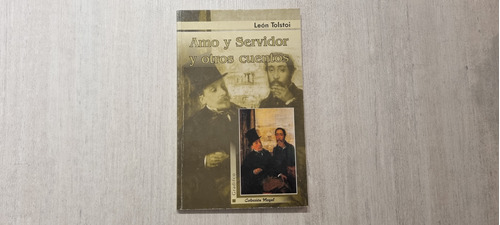 Amo Y Servidor Y Otros Cuentos - León Tolstoi