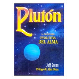 Pluton - Jeff Green - La Trayectoria Evolutiva Del Alma