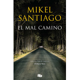 Libro El Mal Camino - Santiago, Mikel