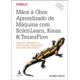 Livro Mãos À Obra: Aprendizado De Máquina Com Scikit-learn, 