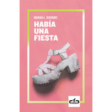 Habãâa Una Fiesta, De Riudoms, Marina L.. Editorial Caballo De Troya, Tapa Blanda En Español