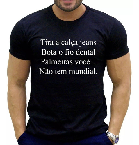 Camiseta Masculina Estampa Bota O Fio Dental Não Tem Mundial