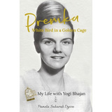 Libro Premka: White Bird In A Golden Cage: My Life With Y...