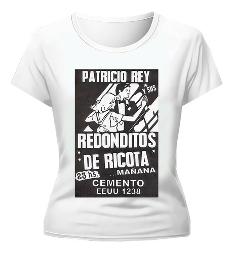 Remera Afiche Concierto Patricio Rey Diseño Exclusivo Mujer