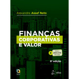 Finanças Corporativas E Valor, De Assaf Neto, Alexandre. Editora Atlas Ltda., Capa Mole Em Português, 2020