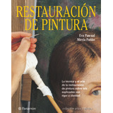 Libro Restauración De La Pintura, Pascal Parramon Tapa Dura 