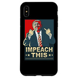 Funda Para iPhone XS Max Impeach This Vote Pro Donald Tru-02