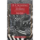 Libro A Crossing Of Zebras: Animal Packs In Poetry - Madd...