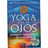 Yoga Para Tus Ojos (incluye Dvd)