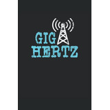 Radioaficionado Giga Hertz: Cuaderno Punteado Regular -6  X9