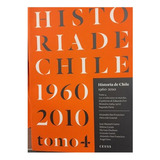 Historia De Chile 1960- 2010 Tomo 4 (tapa Blanda.envio Grat: Historia De Chile 1960- 2010 Tomo 4 (tapa Blanda.envio Grat, De A. San Francisco. Editorial Ceuss, Tapa Blanda En Castellano