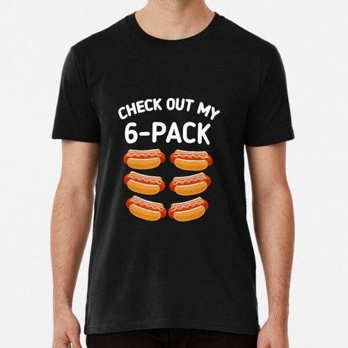 Remera Check Out My 6 Pack Hot Dog Funny Hot Algodon Premium