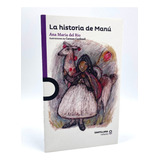 La Historia De Manú - Ana María Del Río