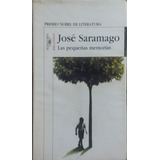 Las Pequeñas Memorias / José Saramago / Ed. Alfaguara
