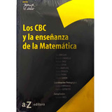 Los Cbc Y La Enseñanza De La Matematica, De Varios Autores. Serie Pensar En El Aula Editorial Az Editora, Tapa Rustica En Español, 2023