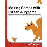 Libro Making Games With Python & Pygame - Al Sweigart