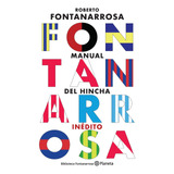 El Manual Del Hincha De Roberto Fontanarrosa - Planeta