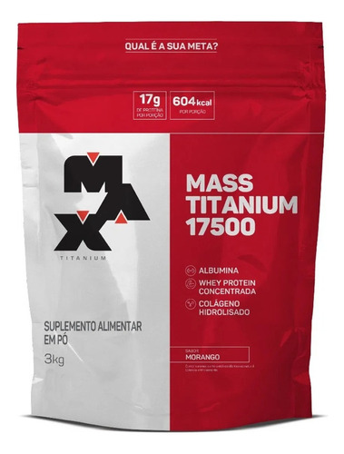Hipercalórico Mass Titanium 17500 3kg - Max Titanium Sabor Morango