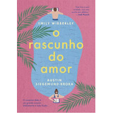 O Rascunho Do Amor - 1ªed.(2023), De Austin Siegemund-broka. Editora Arqueiro, Capa Mole, Edição 1 Em Português, 2023