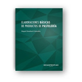 Libro Elaboraciones Bã¡sicas De Productos De Pastelerã­a