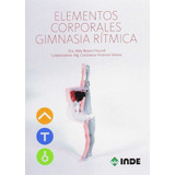 Libro Elementos Corporales De Gimnasia Ritmica