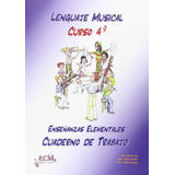 Lenguaje Musical, 4 Enseãâanzas Elementales. Cuaderno De Trabajo, De Segura Varo, Raul. Editorial R.c.m. Ediciones Musicales En Español