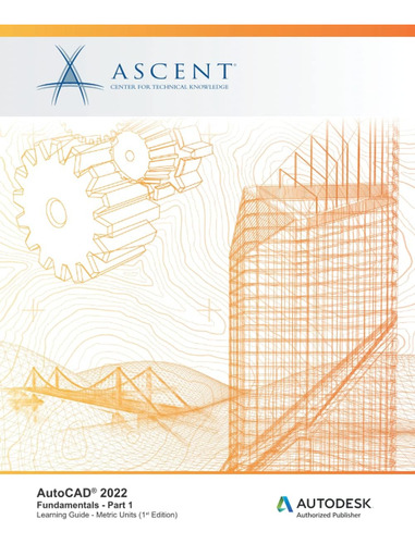 Libro: Autocad® 2022: Fundamentals - Part 1 (metric Units): 