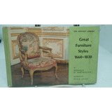 Great Furniture Styles 1660-1830. Macmillan (1172)
