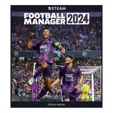 Football Manager 2024 Pc Steam - Código De 15 Dígitos