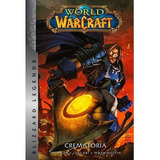 Comic World Of Warcraft Vol 5: Crematoria (tapa Dura)