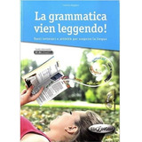 La Grammatica Vien Leggendo B1-b2 - Libro + Cd