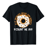 Camiseta Con Cita De Donut Para Un Amante De Los Donuts