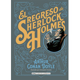 Libro El Regreso De Sherlock Holmes - Doyle, Arthur Conan