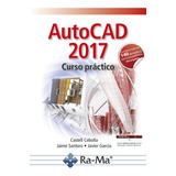 Autocad 2017 Curso Práctico (libro Original)