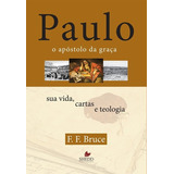 Livro Paulo O Apóstolo Da Graça Sua Vida  Cartas E Teologia