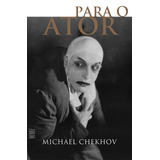 Para O Ator, De Chekhov, Michael. Editora Wmf Martins Fontes Ltda, Capa Mole Em Português, 2010