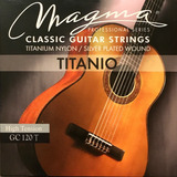Cuerdas Guitarra Clasica Magma Gc120t Titanio Alta Tension