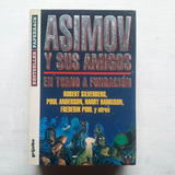 Asimov Y Sus Amigos En Torno A Fundacion