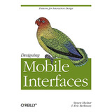 Designing Mobile Interfaces (en Inglés) / Hoober, Steven ; B