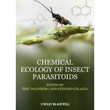 Chemical Ecology Of Insect Parasitoids - Eric Wajnberg