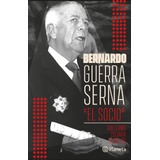 Bernardo Guerra Serna El Socio