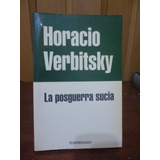 Horacio Verbitsky - La Posguerra Sucia