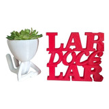 Kit Decora Palavra Lar Doce Lar+ Vaso Robert/bob Sala Luxo