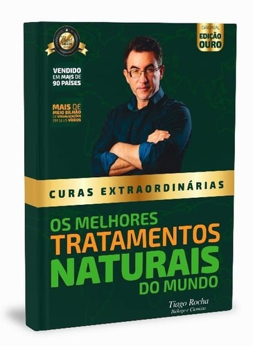 Curas Extraordinarias: Manual De Tratsmentos Naturais, De Tiago Rocha., Vol. 1. Editora Independente, Capa Dura, 5ª Edição Em Português, 2022