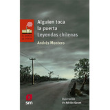 Alguien Toca La Puerta: Leyendas Chilenas - Andrés Montero